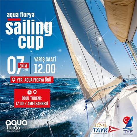 A­q­u­a­ ­F­l­o­r­y­a­­d­a­ ­i­k­i­n­c­i­ ­k­e­z­ ­S­a­i­l­i­n­g­ ­C­u­p­ ­d­ü­z­e­n­l­e­n­e­c­e­k­